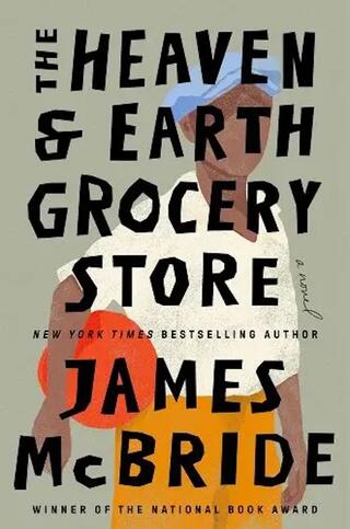 Book cover The Heaven & Earth Grocery Store By James McBride.