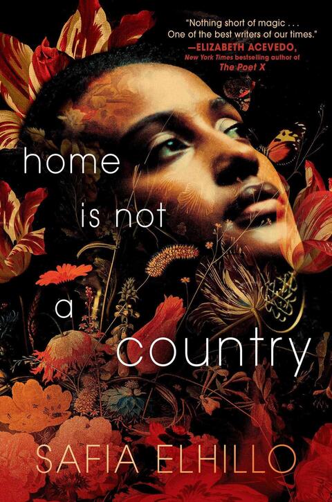 Book cover of Home Is Not A Country By Safia Elhillo